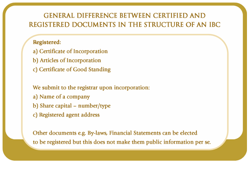 General difference between certified and registered documents in the structure of an IBC