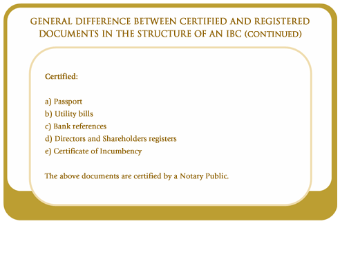 General difference between certified and registered documents in the structure of an IBC (continued)